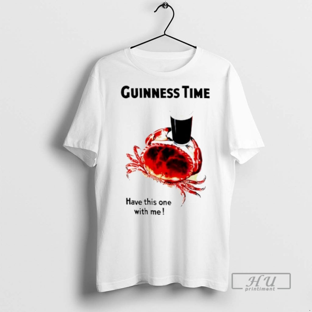 Limited Edition Guinness Time Have This One With Me Graphic Tee Shirt Sweatshirt Hoodies