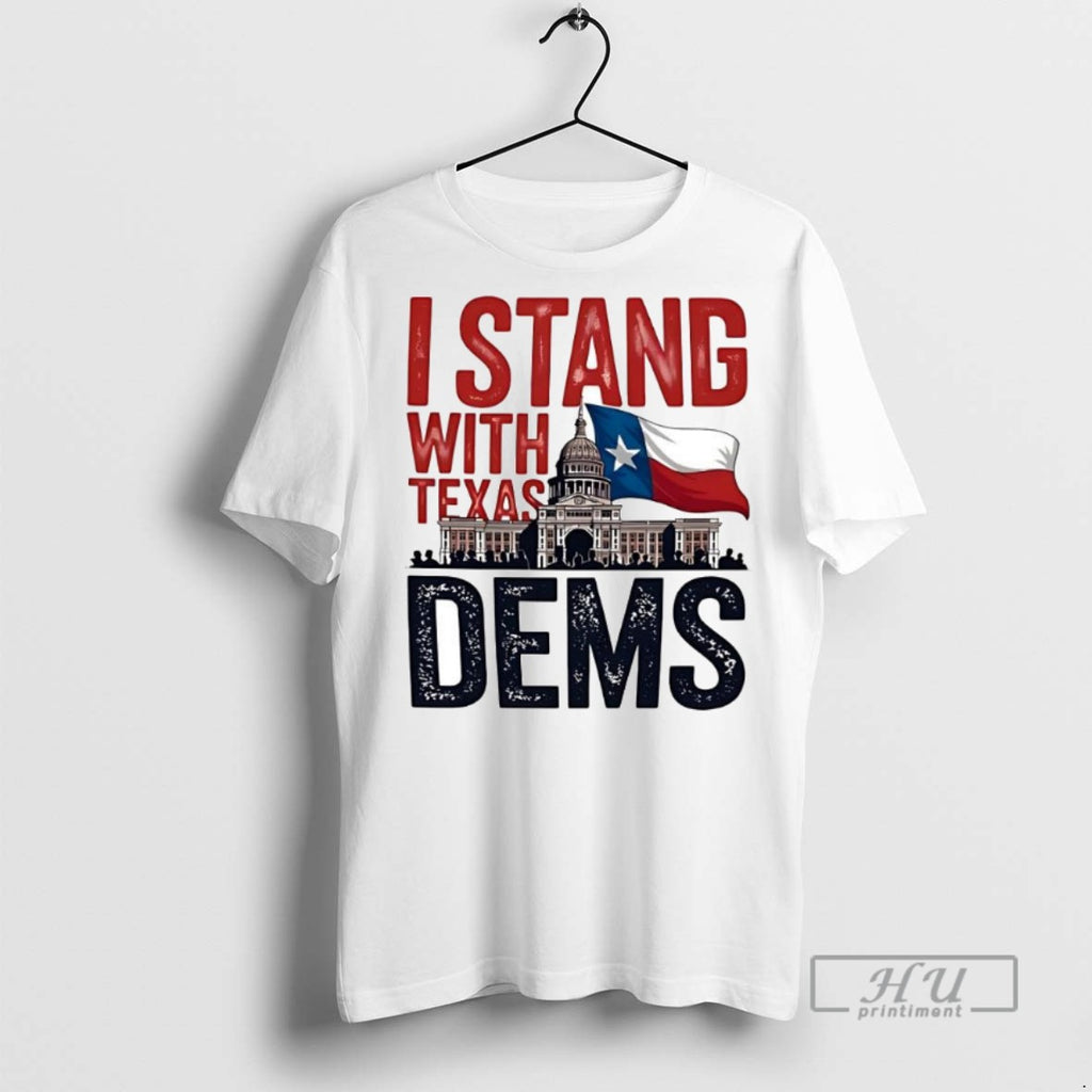 Limited Edition I Stand With Texas Dems Graphic Tee Shirt Sweatshirt Hoodies