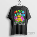 Limited Edition Ideology Isnt Facts Graphic Tee Shirt Sweatshirt Hoodies