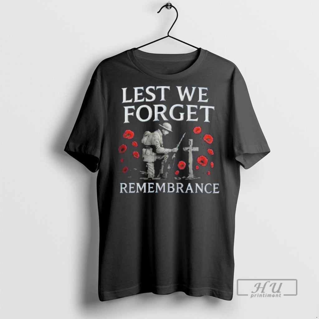 Limited Edition Lest We Forget Remmeberance Graphic Tee Shirt Sweatshirt Hoodies