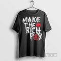 Limited Edition Make The Rich Pay Graphic Tee Shirt Sweatshirt Hoodies