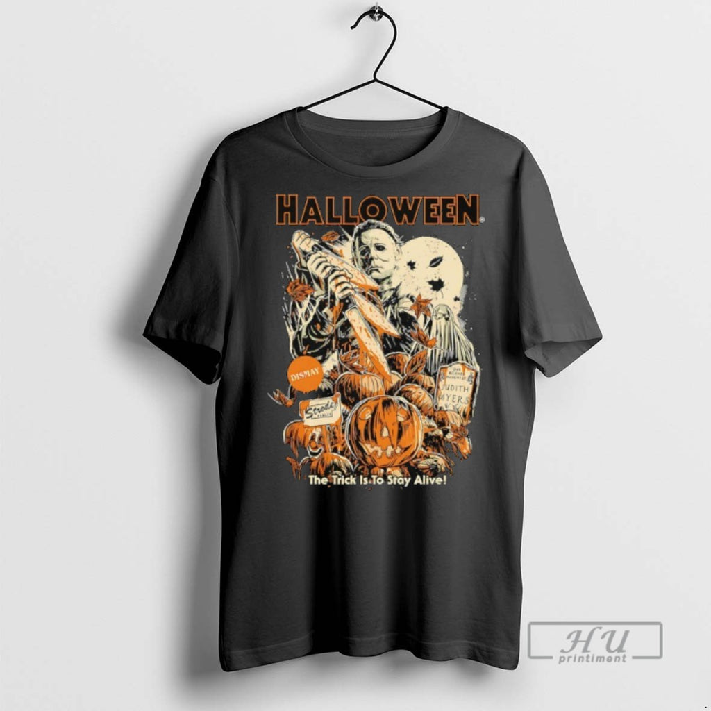 Limited Edition Michael Myers Halloween The Trick Is To Stay Alive Graphic Tee Shirt