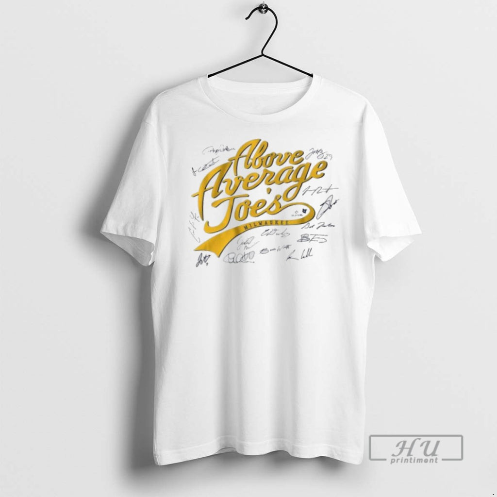 Limited Edition Milwaukee Baseball The Above Average Joes Signatures Graphic Tee Shirt Sweatshirt Hoodies