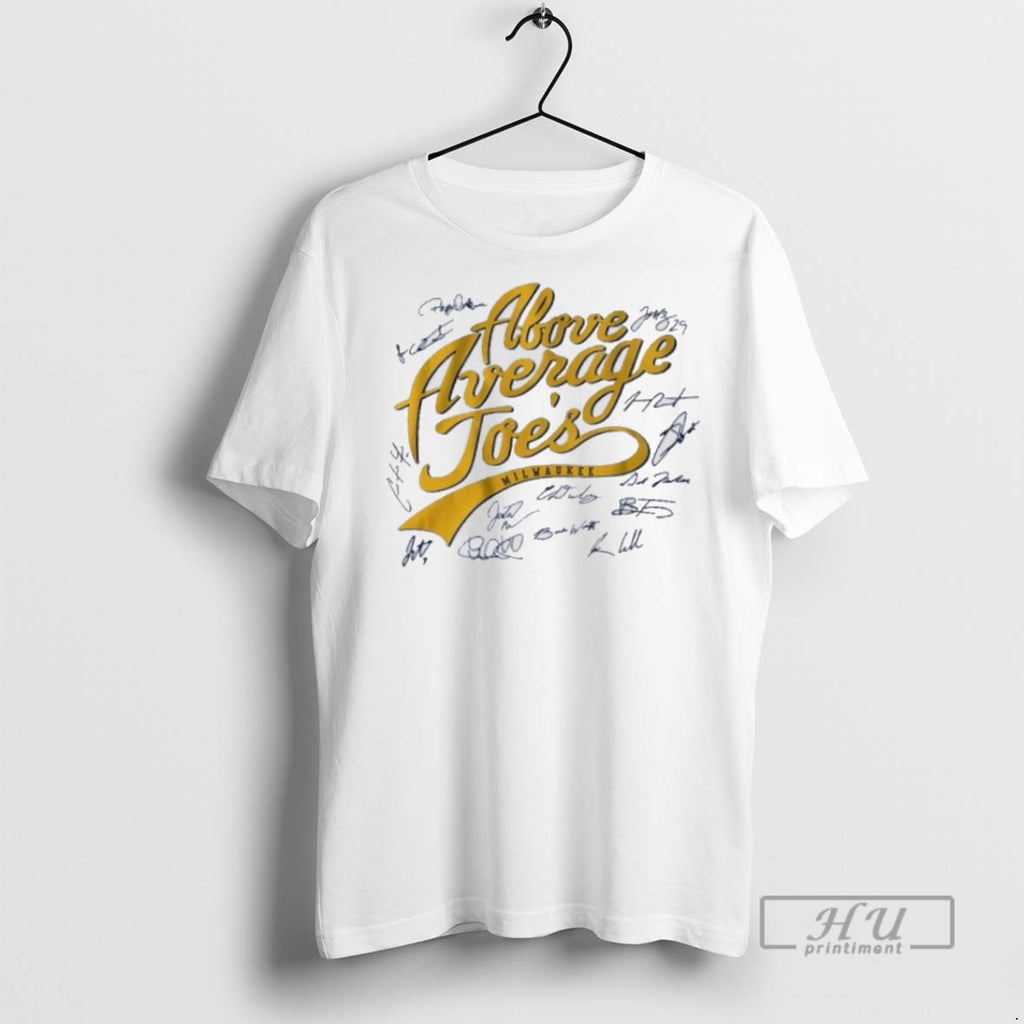 Limited Edition Milwaukee Brewers The Above Average Joes Graphic Tee Shirt Sweatshirt Hoodies