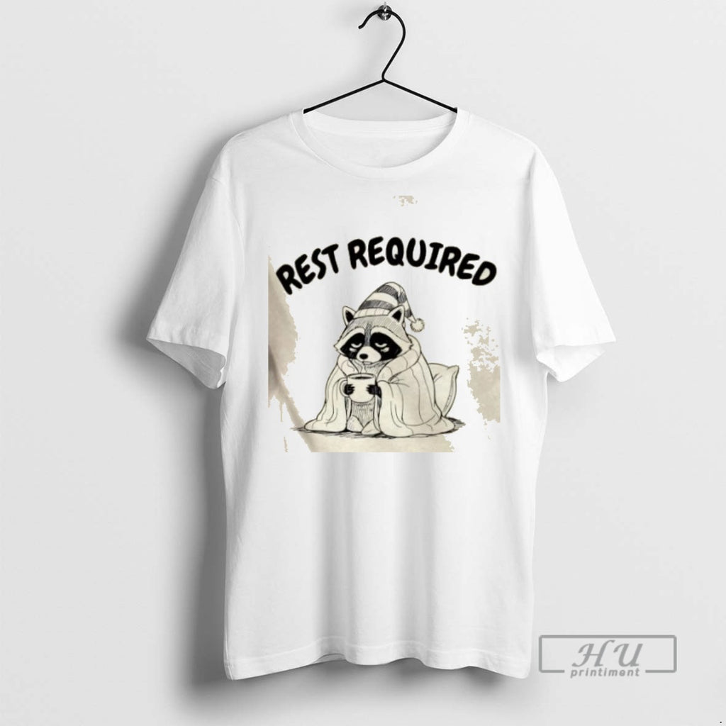 Limited Edition Raccoon Rest Required Graphic Tee Shirt Sweatshirt Hoodies