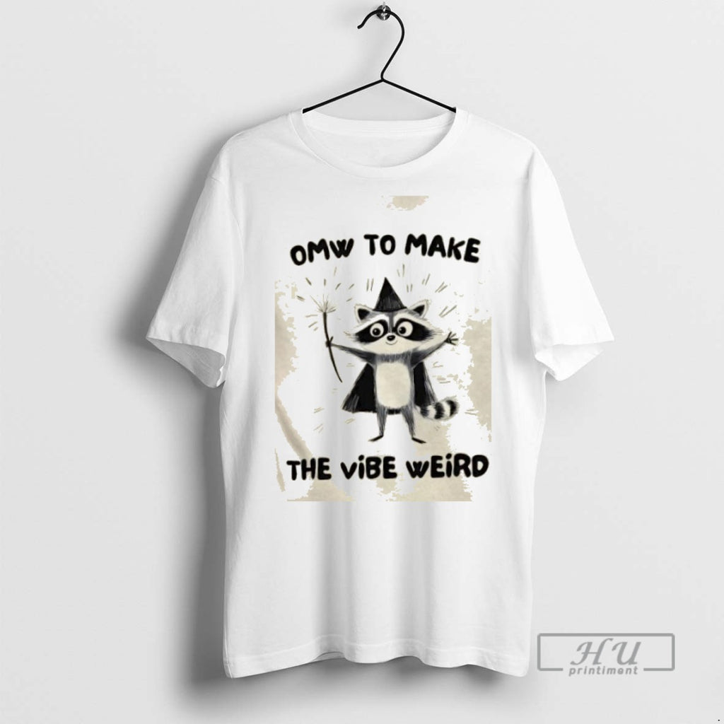 Limited Edition Raccoon Wizard Omw To Make The Vibe Weird Graphic Tee Shirt Sweatshirt Hoodies
