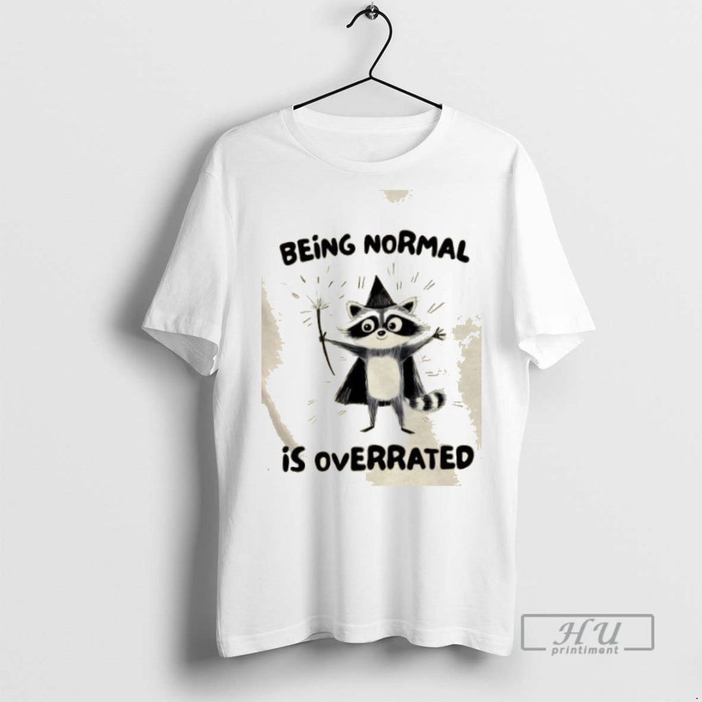 Limited Edition Raccoon Wizard Being Normal Is Overrated Graphic Tee Shirt Sweatshirt Hoodies