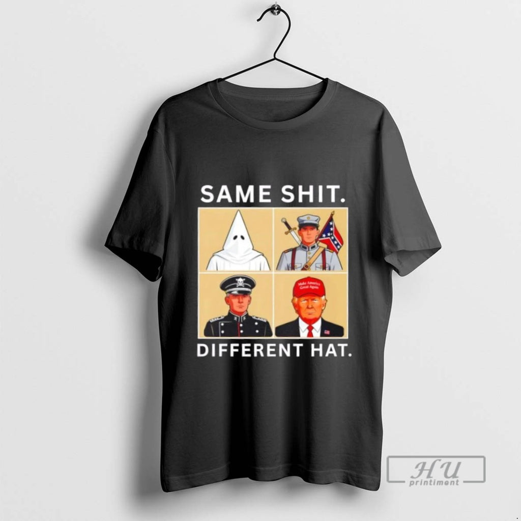 Limited Edition Same Shit Different Hat Trump Maga Hat Graphic Tee Shirt Sweatshirt Hoodies