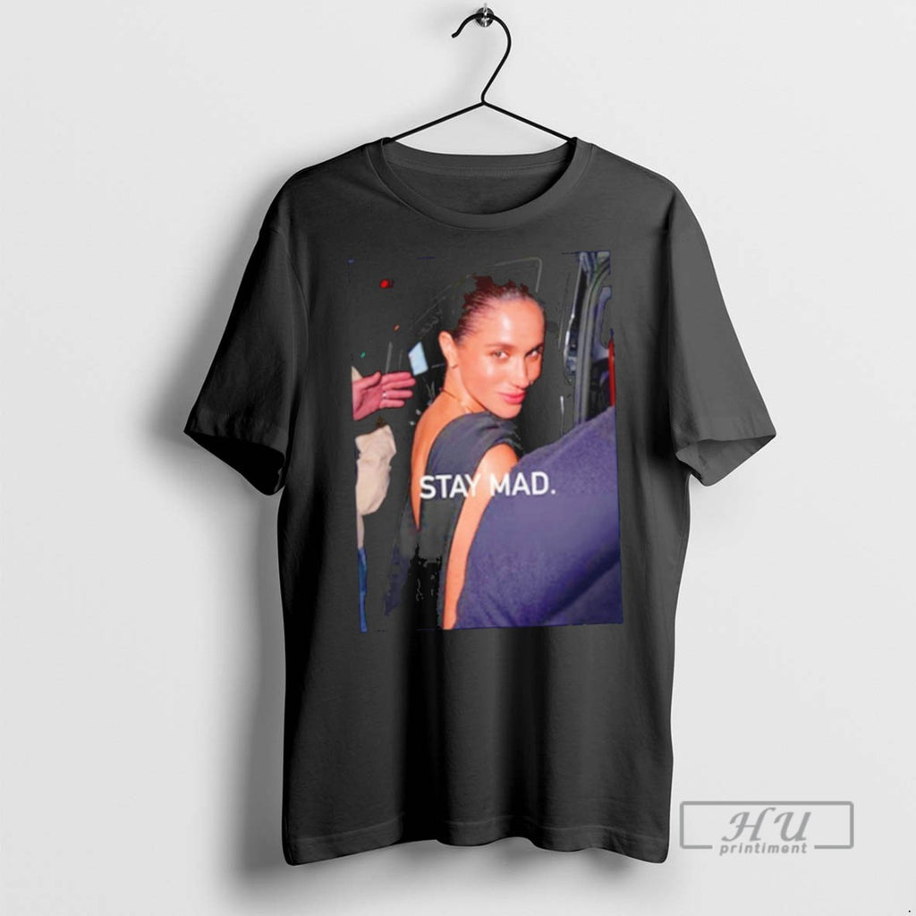 Limited Edition Stay Mad Meghan Markle Graphic Tee Shirt Sweatshirt Hoodies