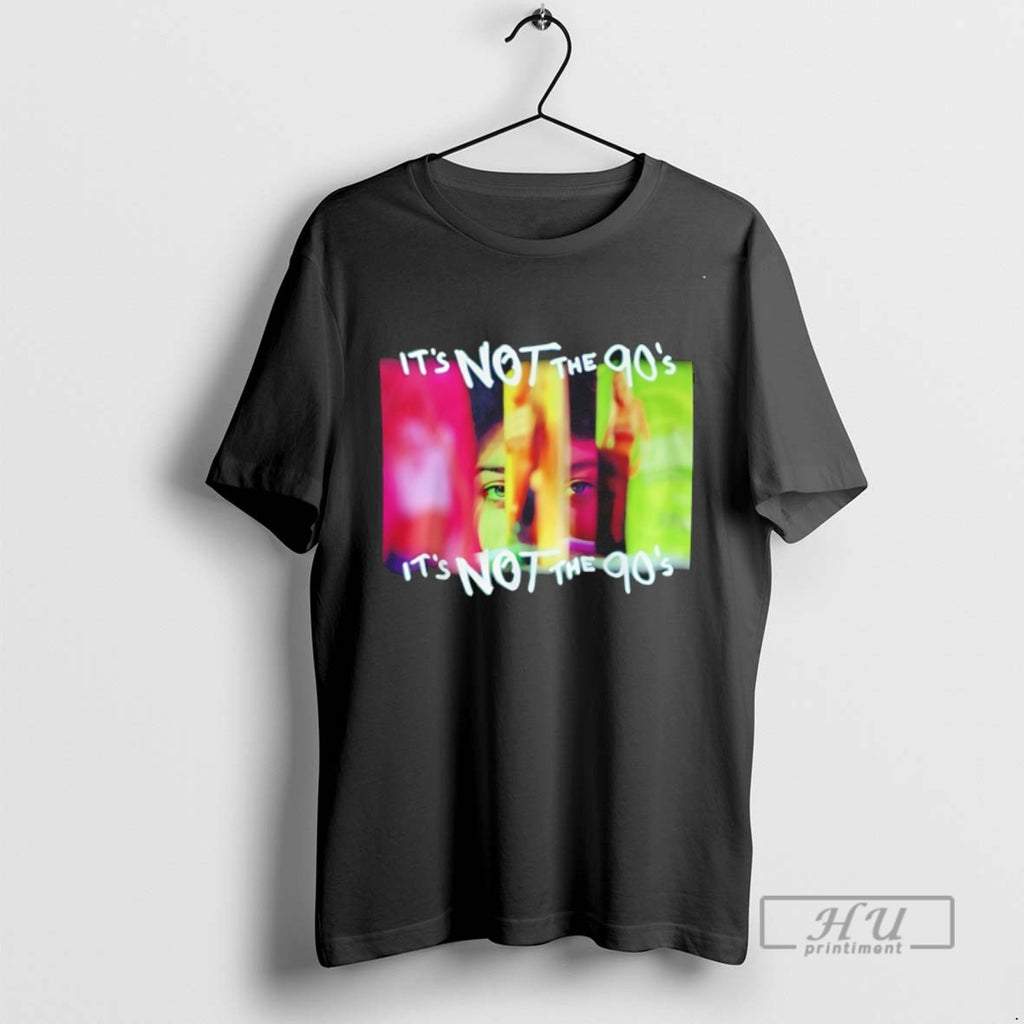 Limited Edition The 3 Wishes Its Not The 90s Graphic Tee Shirt Sweatshirt Hoodies
