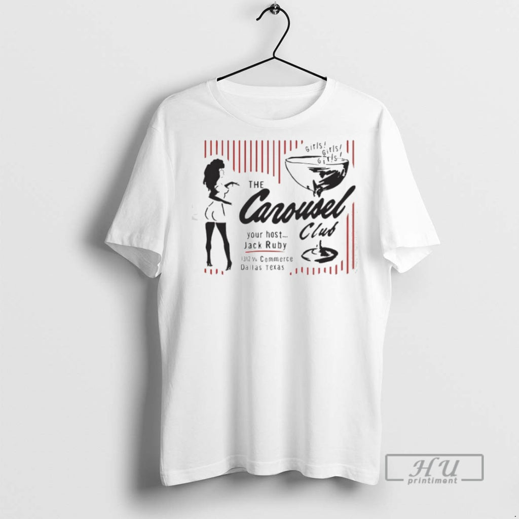 Limited Edition The Carousel Club Your Host Jack Ruby Commerce Dallas Texas Graphic