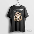 Limited Edition The Lion Doesnt Wait 18 Years Ornaments Graphic Tee Shirt Sweatshirt Hoodies
