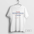Limited Edition These Mothafuckas Are Crazy Signature Graphic Tee Shirt Sweatshirt Hoodies