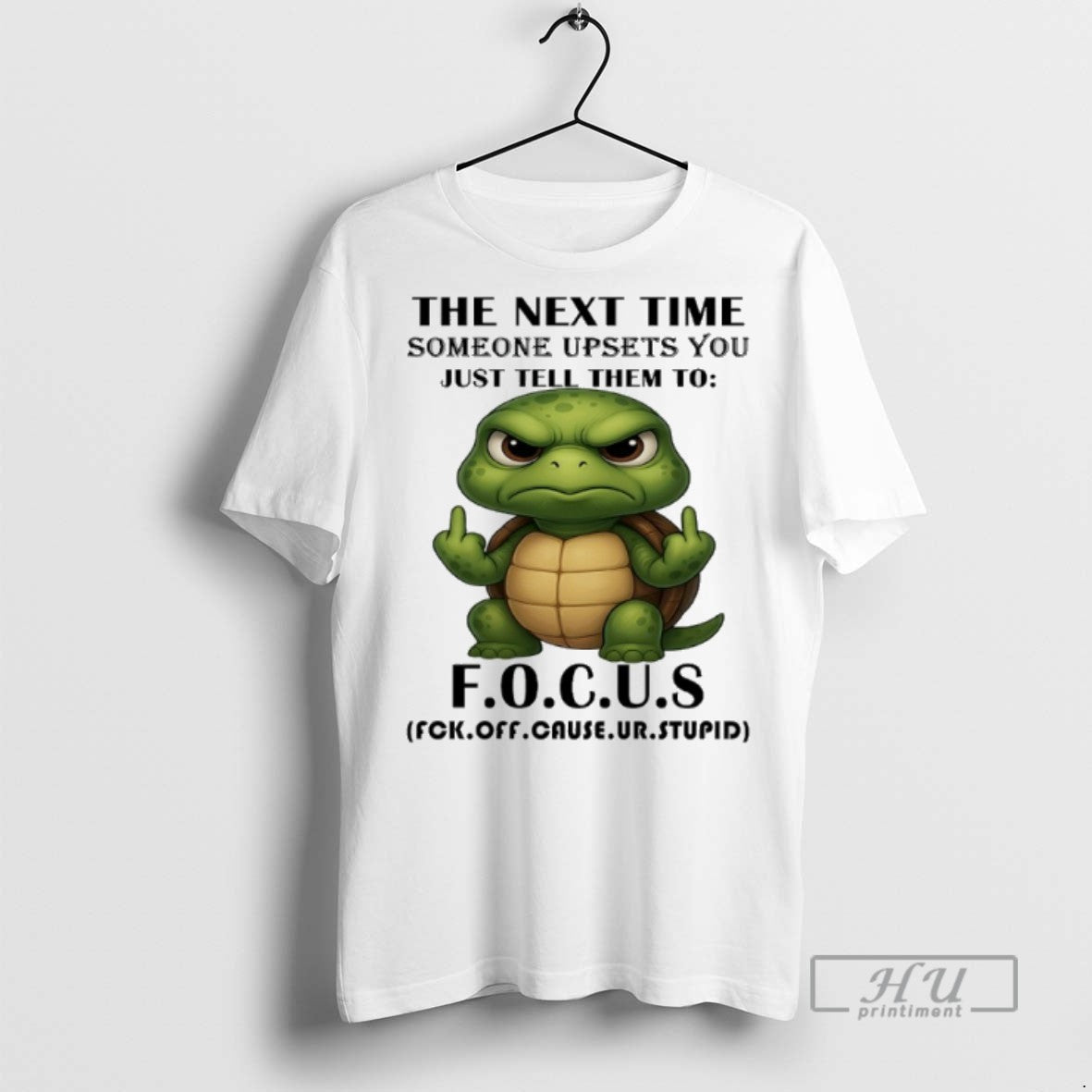 Limited Edition Turtle The Next Time Someone Upsets You Just Tell Them To Focus Graphic