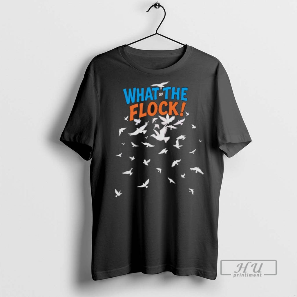 Limited Edition What The Flock Graphic Tee Shirt Sweatshirt Hoodies