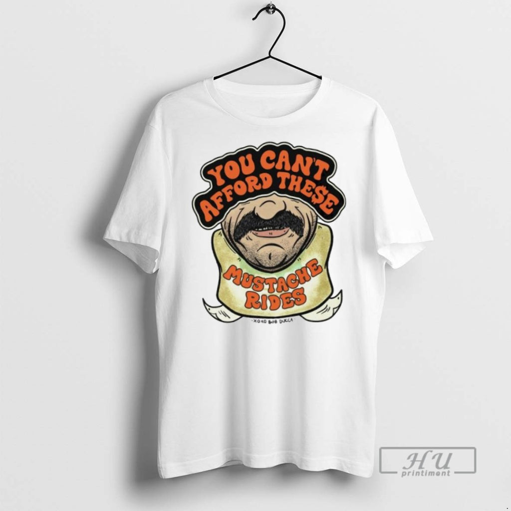 Limited Edition You Cant Afford These Mustache Rides Ringer Ornaments Graphic Tee Shirt Sweatshirt Hoodies