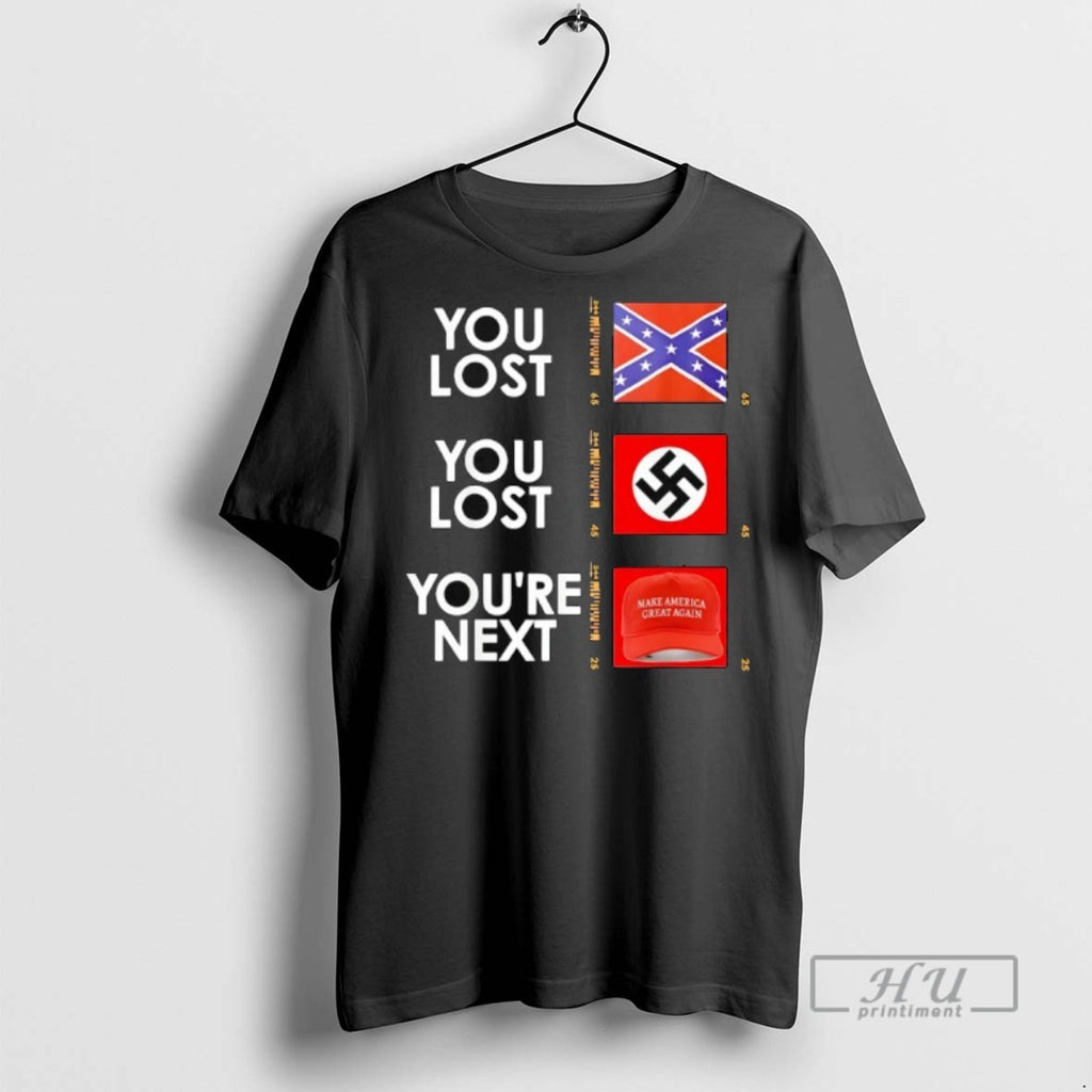 Limited Edition You Lost You Lost Youre Next Graphic Tee Shirt Sweatshirt Hoodies