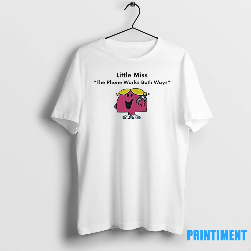 Little Miss The Phone Works Both Ways Tshirts Sweater