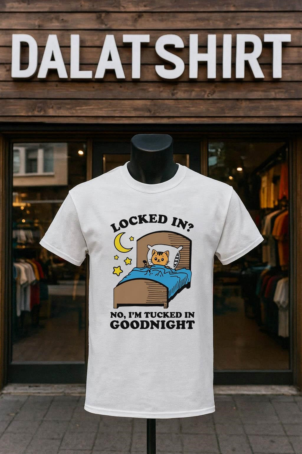 Locked In No I’m Tucked In Goodnight Cat Bed shirt