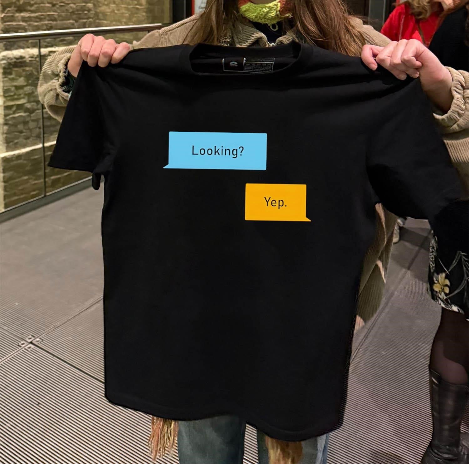 Looking Yep shirt