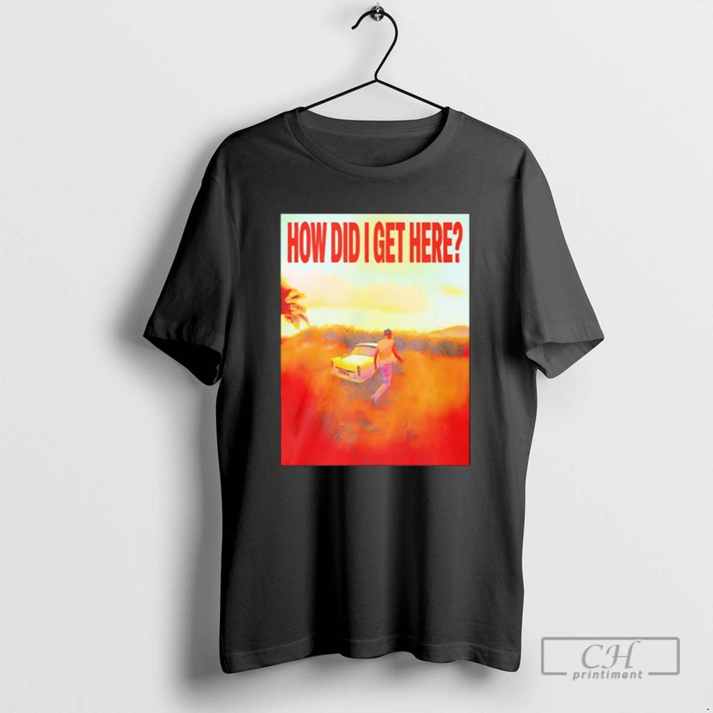 Louis Tomlinson How Did I Get Here T Shirts