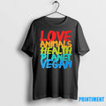 Love Animals Health Planet Vegan Tshirts Sweater