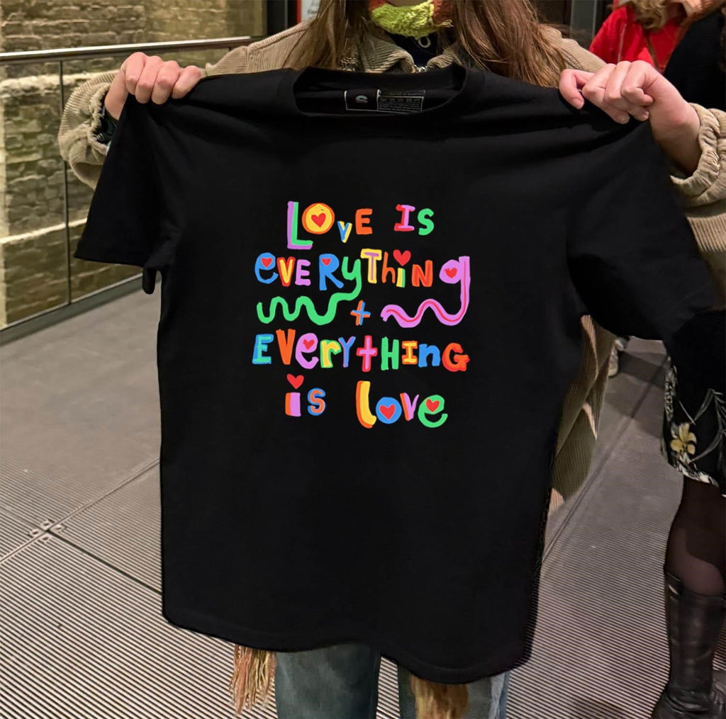 Love is Everything and Everything is Love Colorful shirt