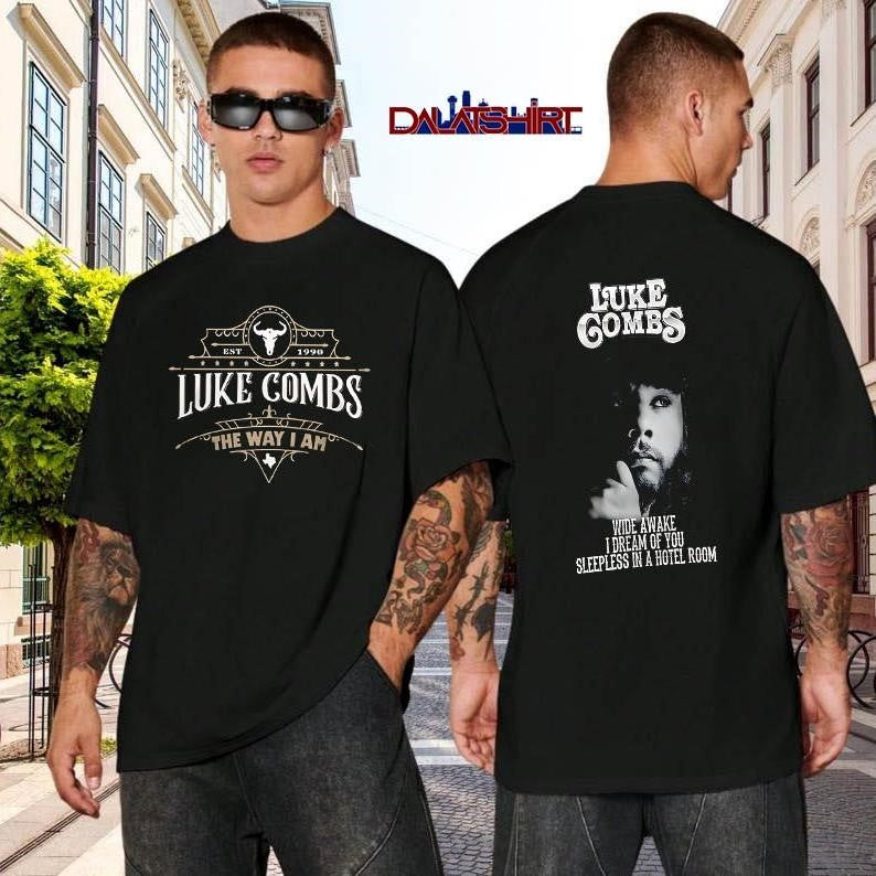 Luke Combs The Way I Am Wide Awake I Dream Of You Sleepless In A Hotel Room shirt