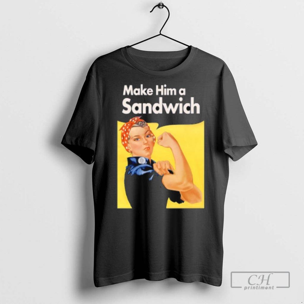 Make Him A Sandwich Propaganda T Shirts