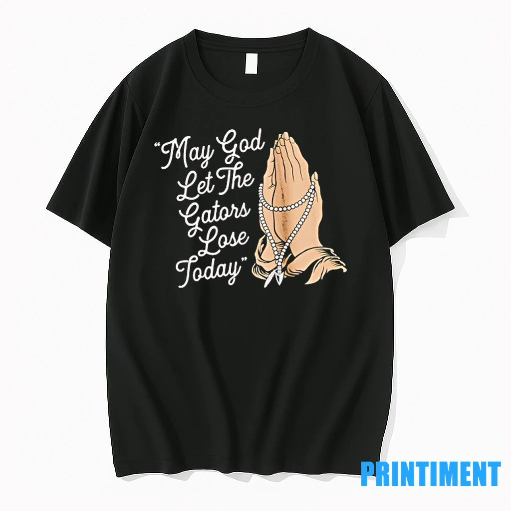 May God Let The Gators Lose Today Florida State Seminoles Tshirts Sweater