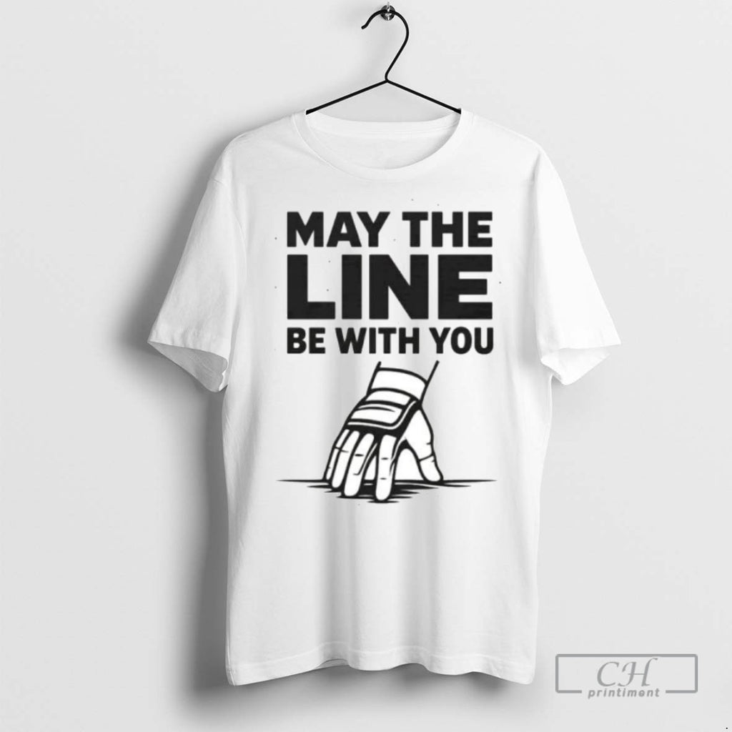 May The Line Be With You Ornaments T Shirts