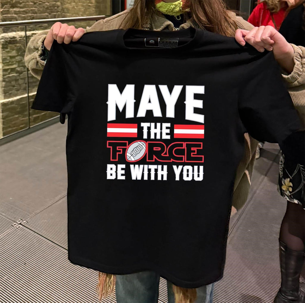 Maye The Force Be With You Football shirt
