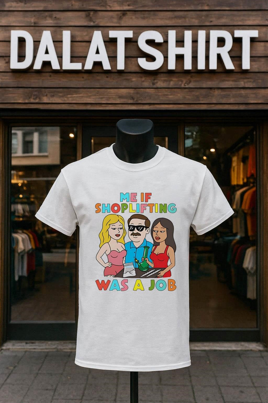 Me If Shoplifting Was A Job Man Sunglasses Bong Cocaine shirt
