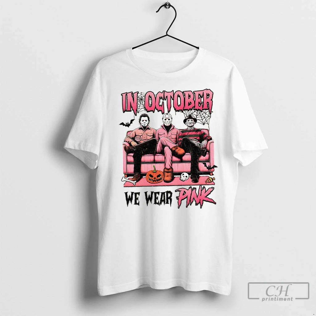Michael Myers Jason Voorhees Freddy Krueger Spooky Season In October We Wear Pink Halloween