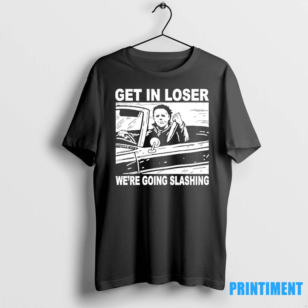Michael Myers Get In Loser Were Going Slashing Halloween Tshirts Sweater