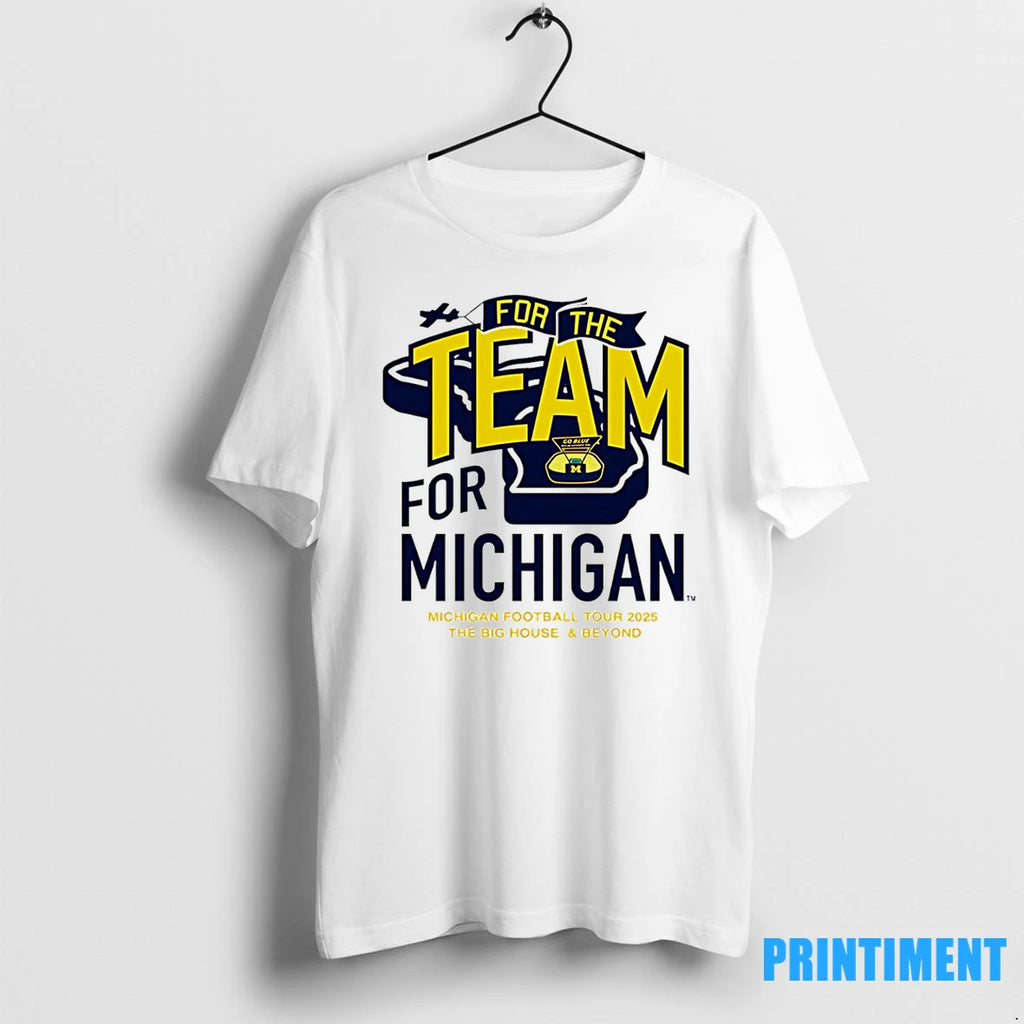 Michigan Wolverines For The Team For Michigan Tour 2025 Tshirts Sweater