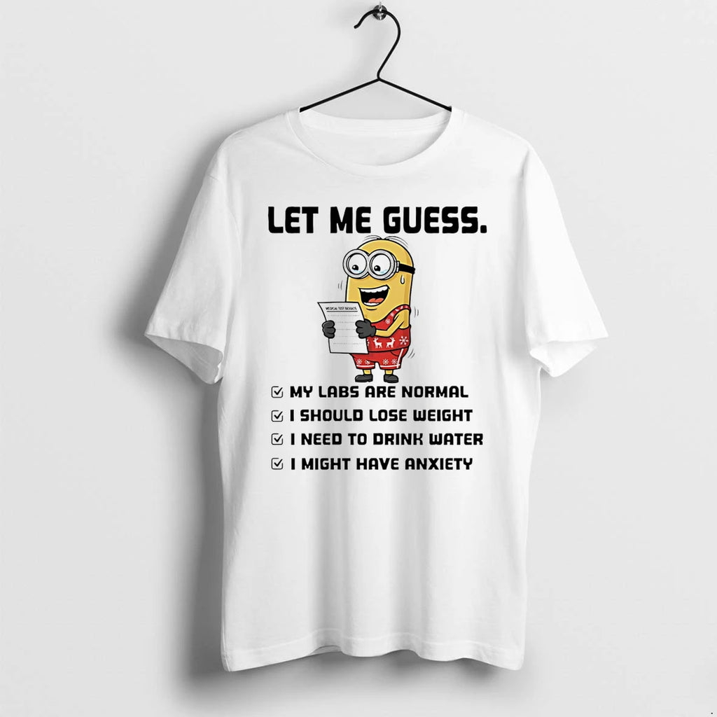 Minion Let Me Guess My Labs Are Normal I Should Lose Weight Tshirts Sweater