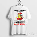 Minion Twinkle Twinkle Little Snitch Mind Your Business Nosey Bitch Christmas T Shirts