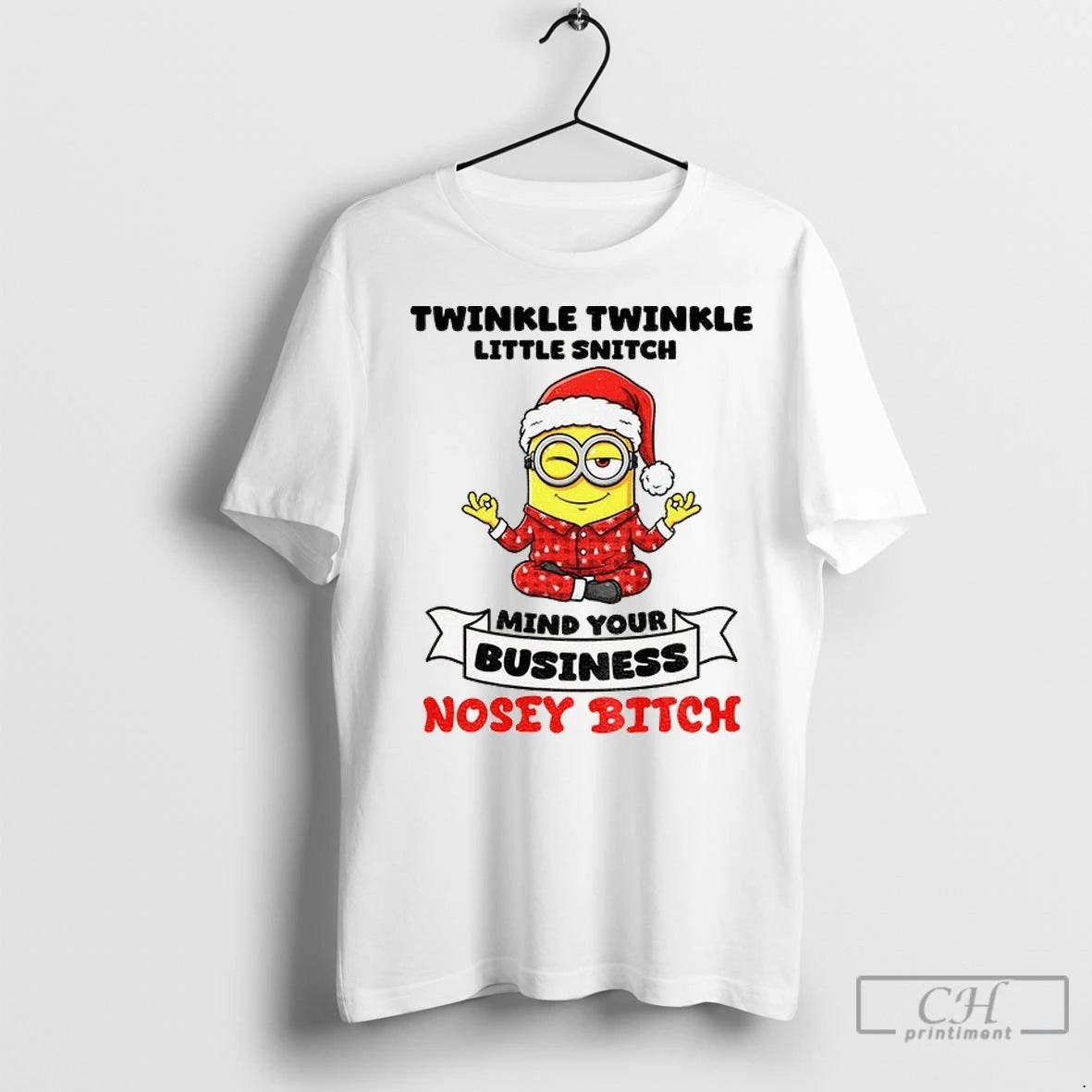 Minion Twinkle Twinkle Little Snitch Mind Your Business Nosey Bitch Christmas T Shirts