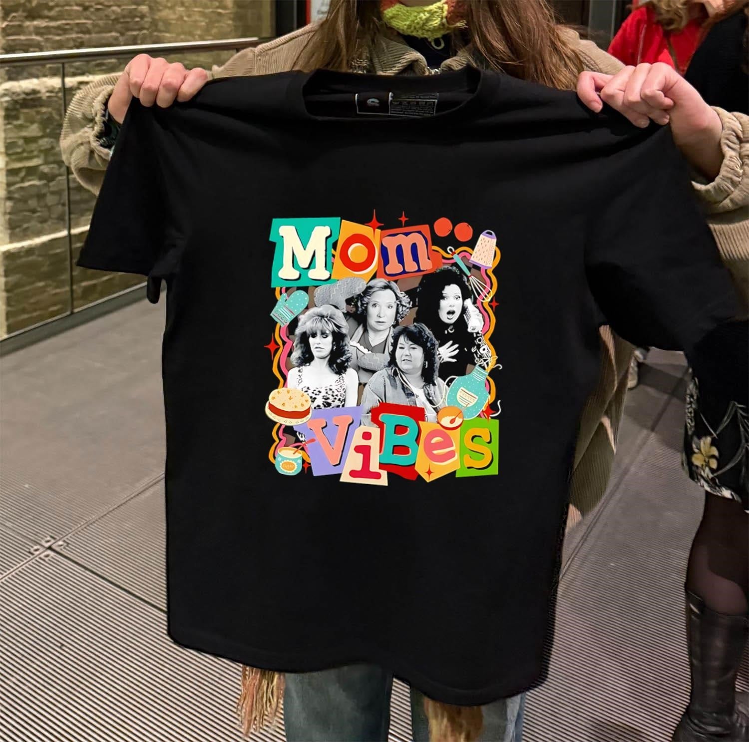 Mom Vibes Peggy Bundy Kitty Forman Fran Fine Roseanne Barr shirt