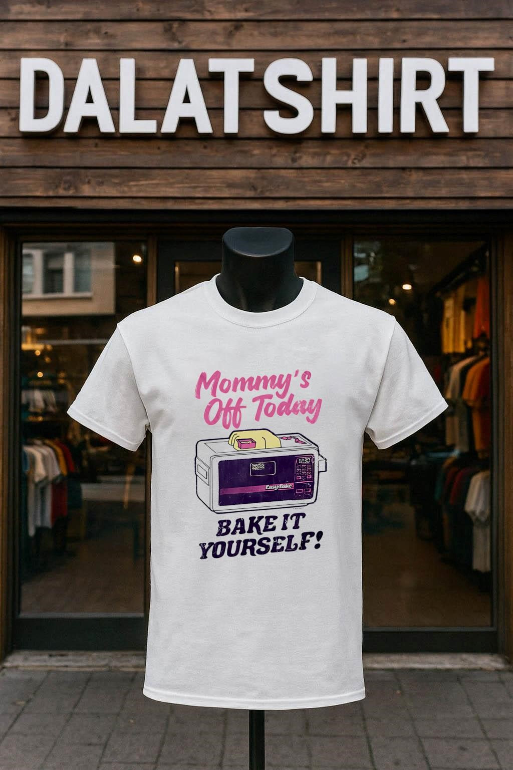 Mommy’s Off Today Bake It Yourself Easy Bake Oven shirt