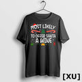 Most Likely To Offer Santa A Wine Family Matching Xmas Tshirts Sweater