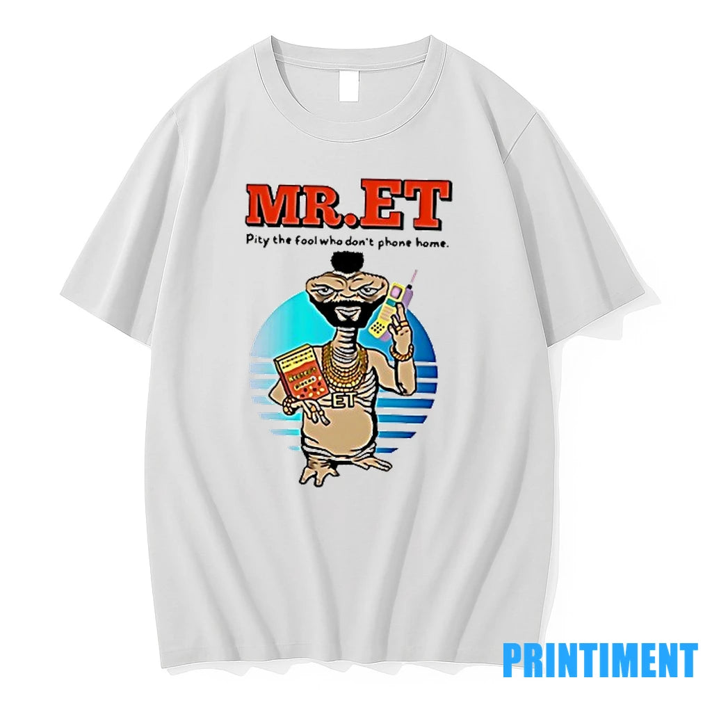 Mr Et Pity The Fool Who Dont Phone Home Tshirts Sweater