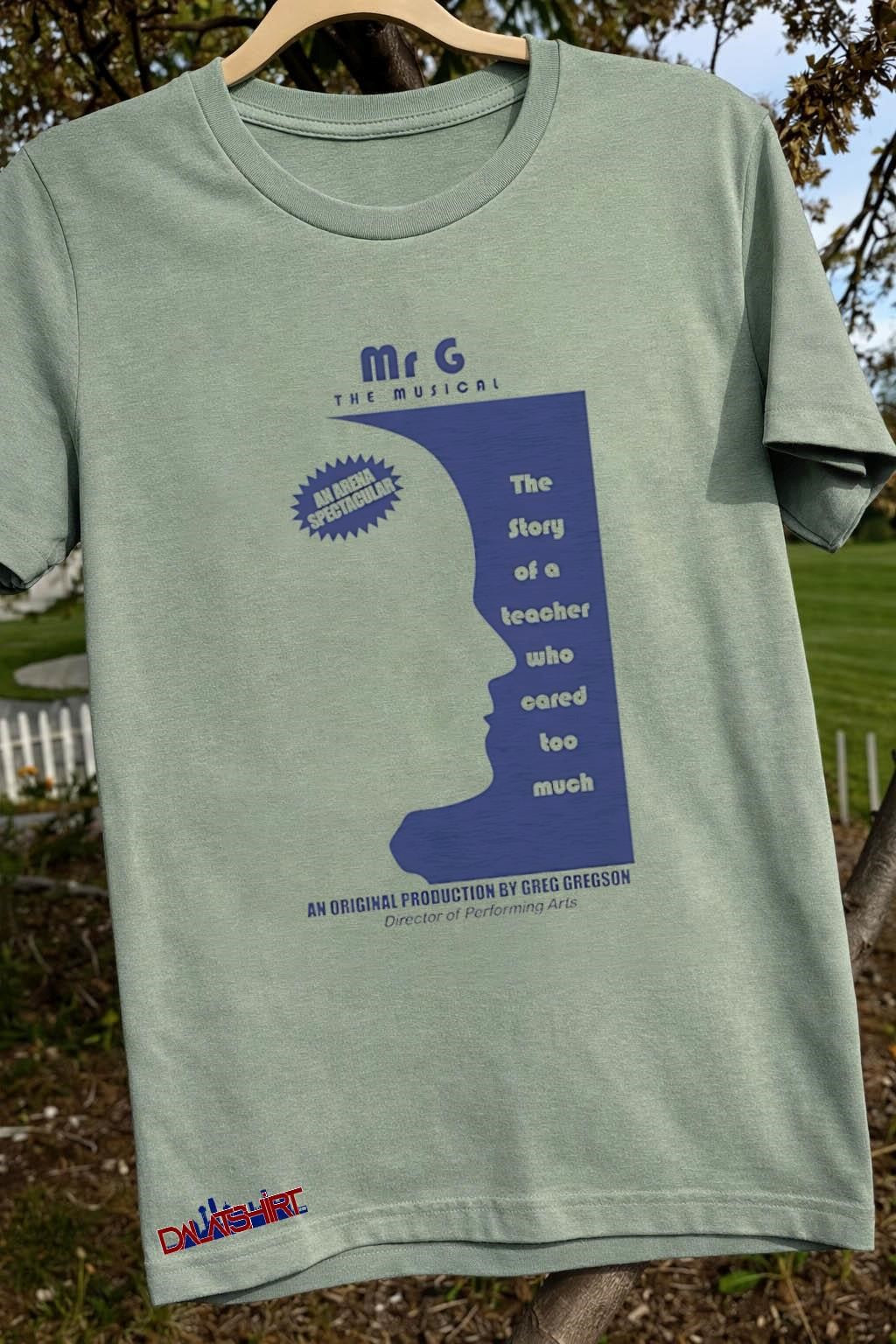 Mr G The Musical Story Of A Teacher Who Cared shirt