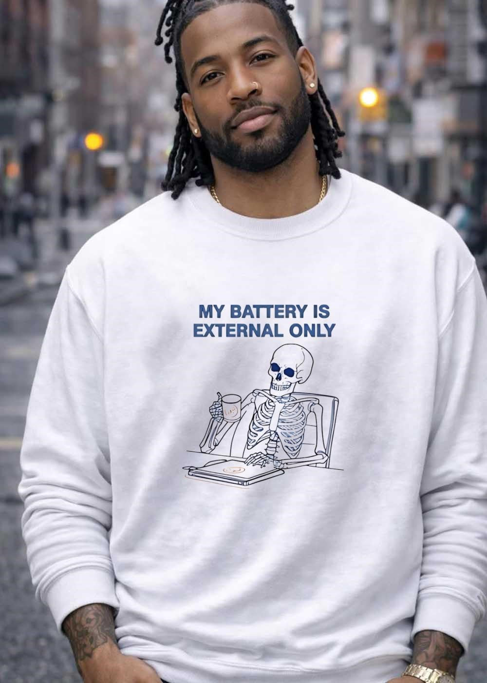 My Battery Is External Only Skeleton Drinking Coffee shirt