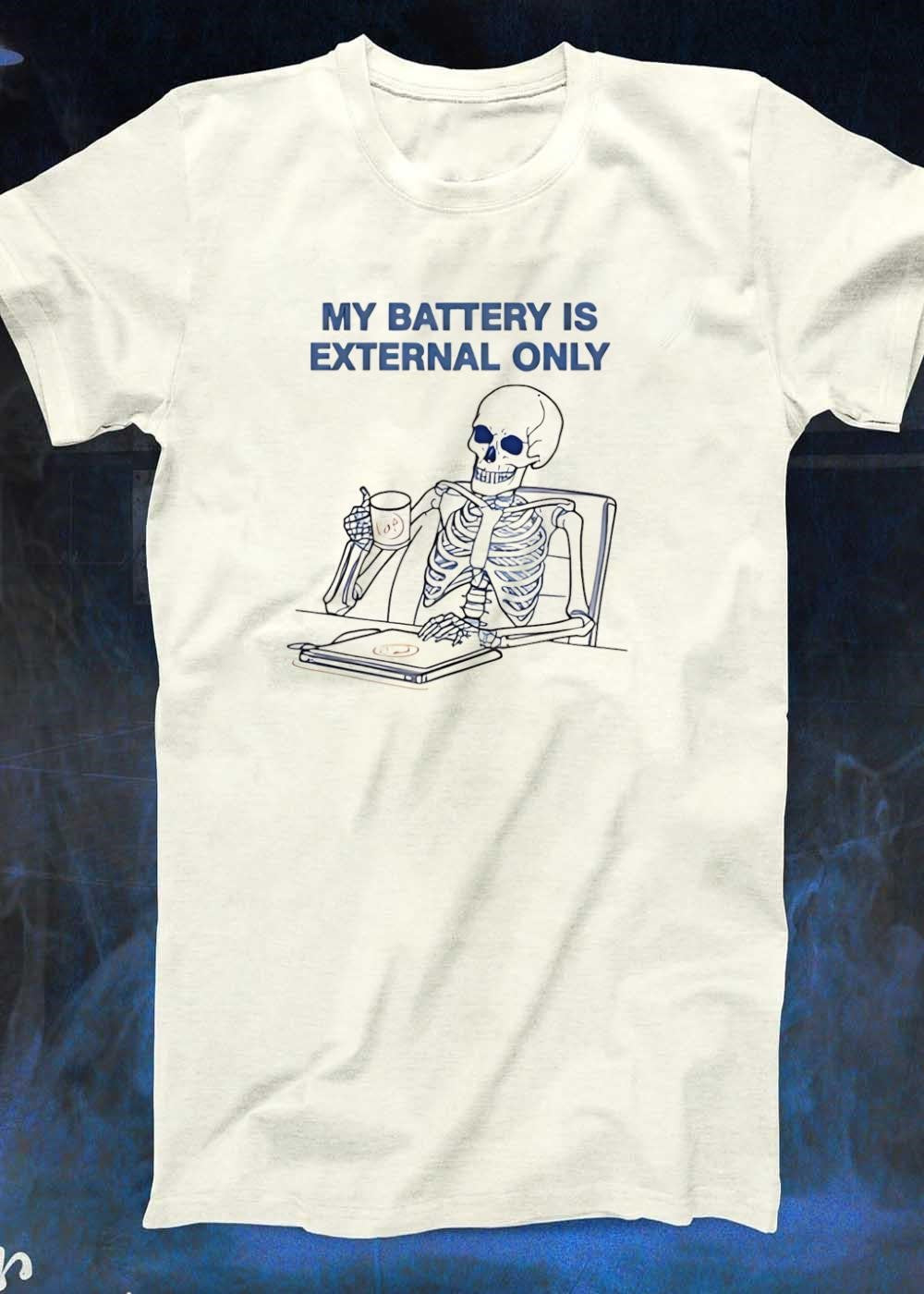 My Battery Is External Only Skeleton Drinking Coffee shirt