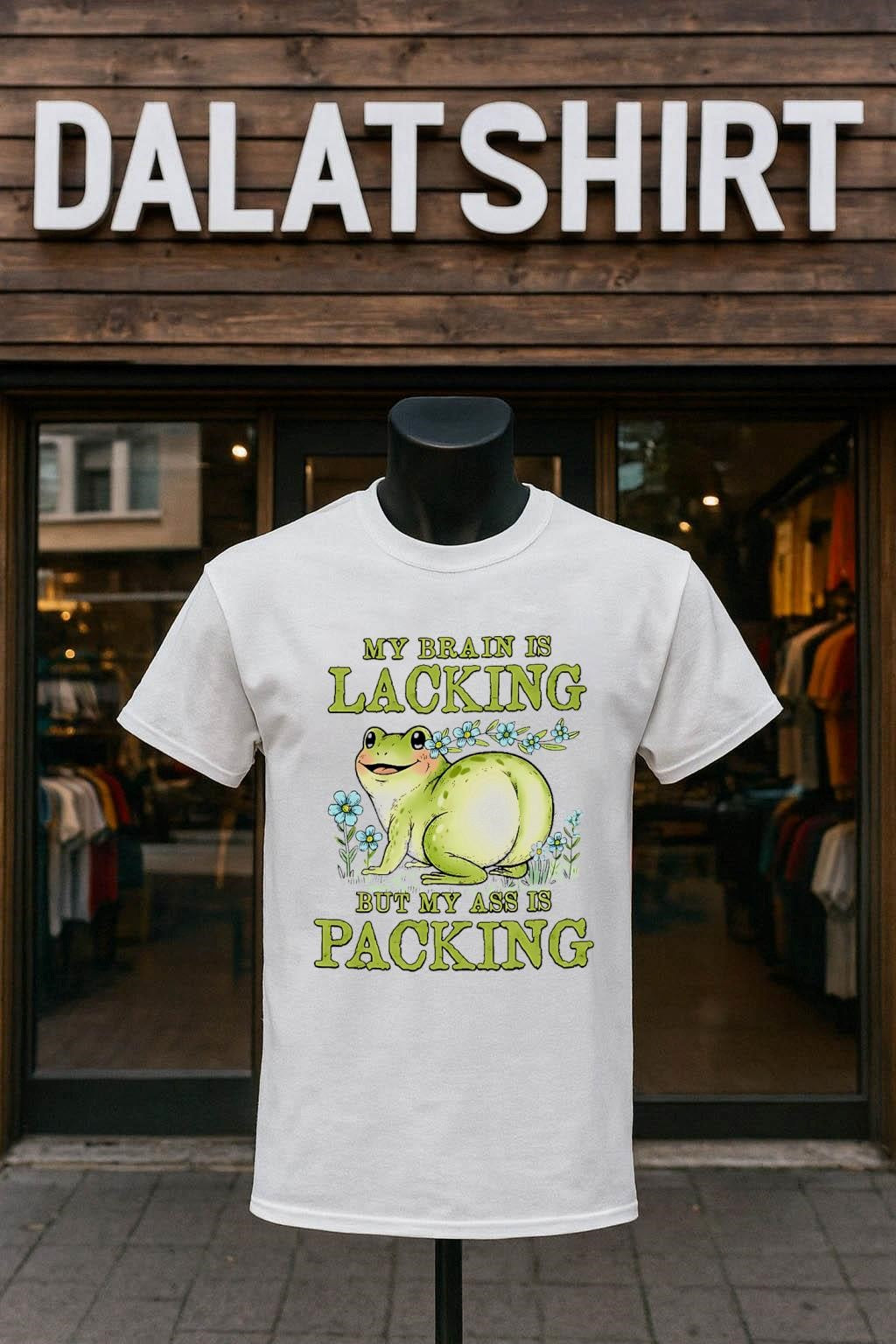 My Brain Is Lacking But My Ass Is Packing Frog shirt