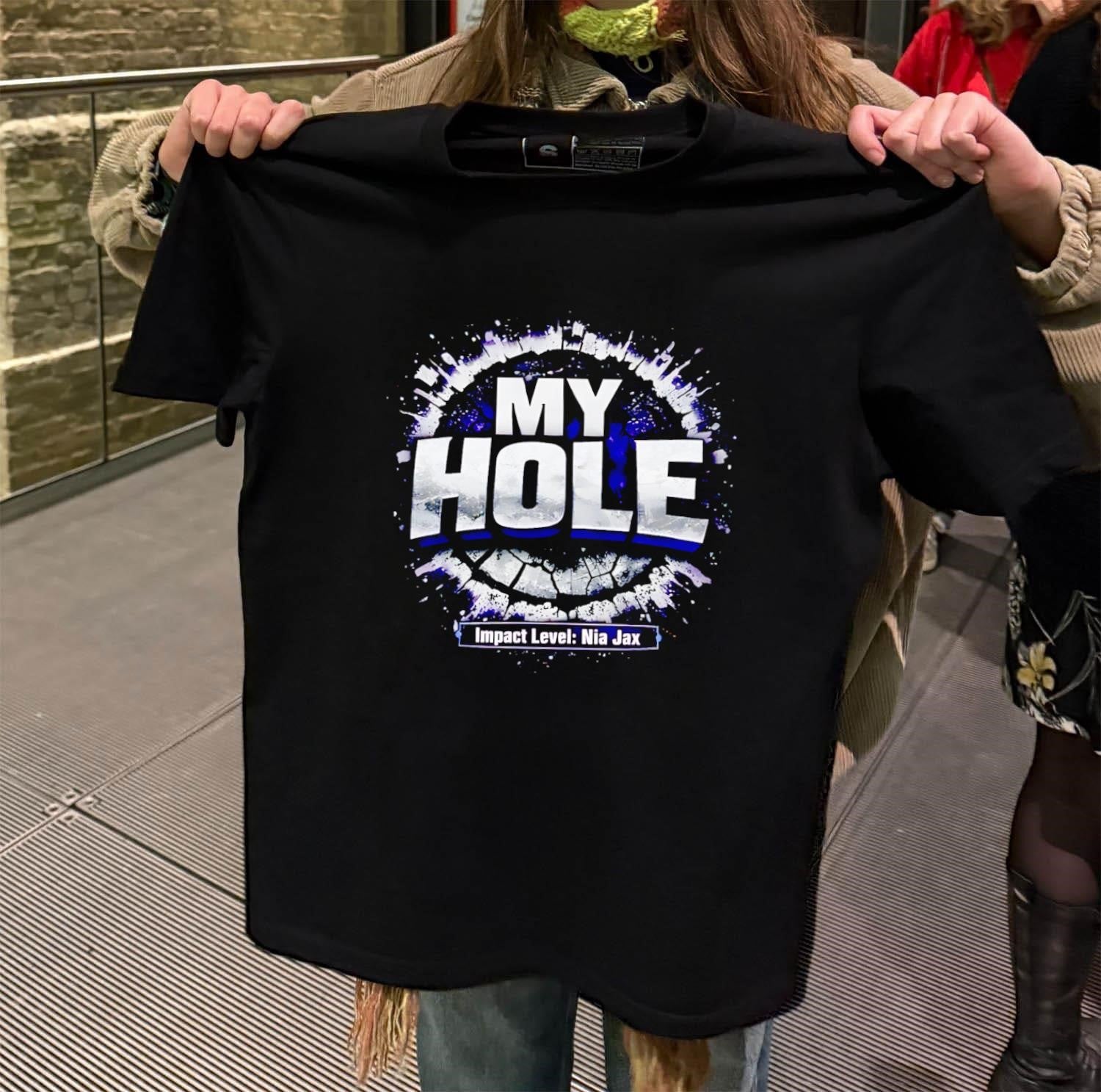 My Hole Impact Level Nia Jax Wrestling Quote shirt