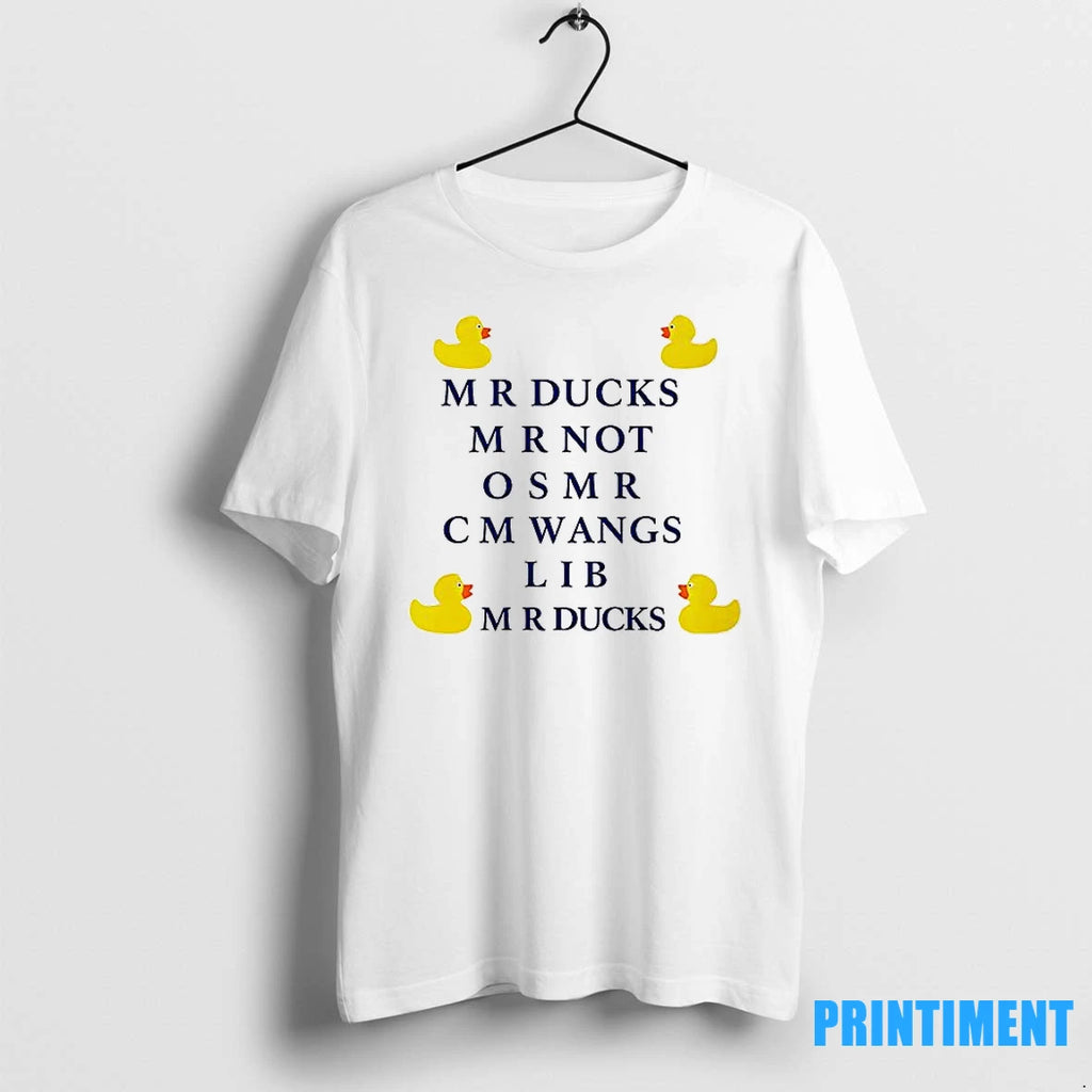 My Ducks M R Not C M Wangs Lib M R Ducks Tshirts Sweater