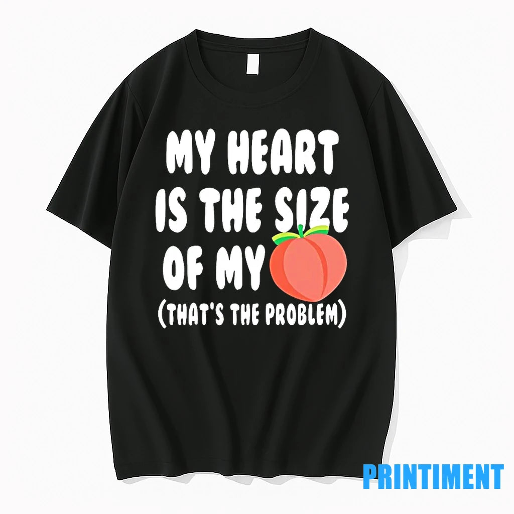 My Heart Is The Size Of My Peach Thats The Problem Valentines Day Tshirts Sweater